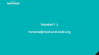 Întrebări? :)
romania@meet-and-code.org
 