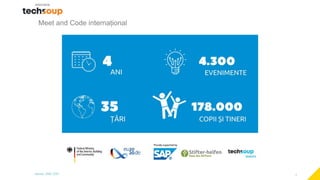 7
Meet and Code internațional
 