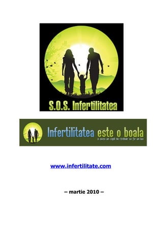www.infertilitate.com



    – martie 2010 –
 