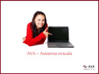 AVA–Asistenta virtuala
 