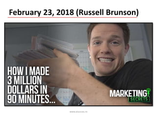 www.aisucces.ro
February 23, 2018 (Russell Brunson)__________________________________________________________________
 