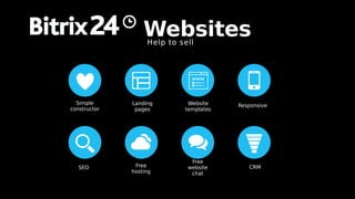 WebsitesHelp to sell
Simple
constructor
ResponsiveLanding
pages
SEO
Free
website
chat
CRMFree
hosting
Website
templates
 