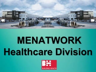 MENATWORK
Healthcare Division
 