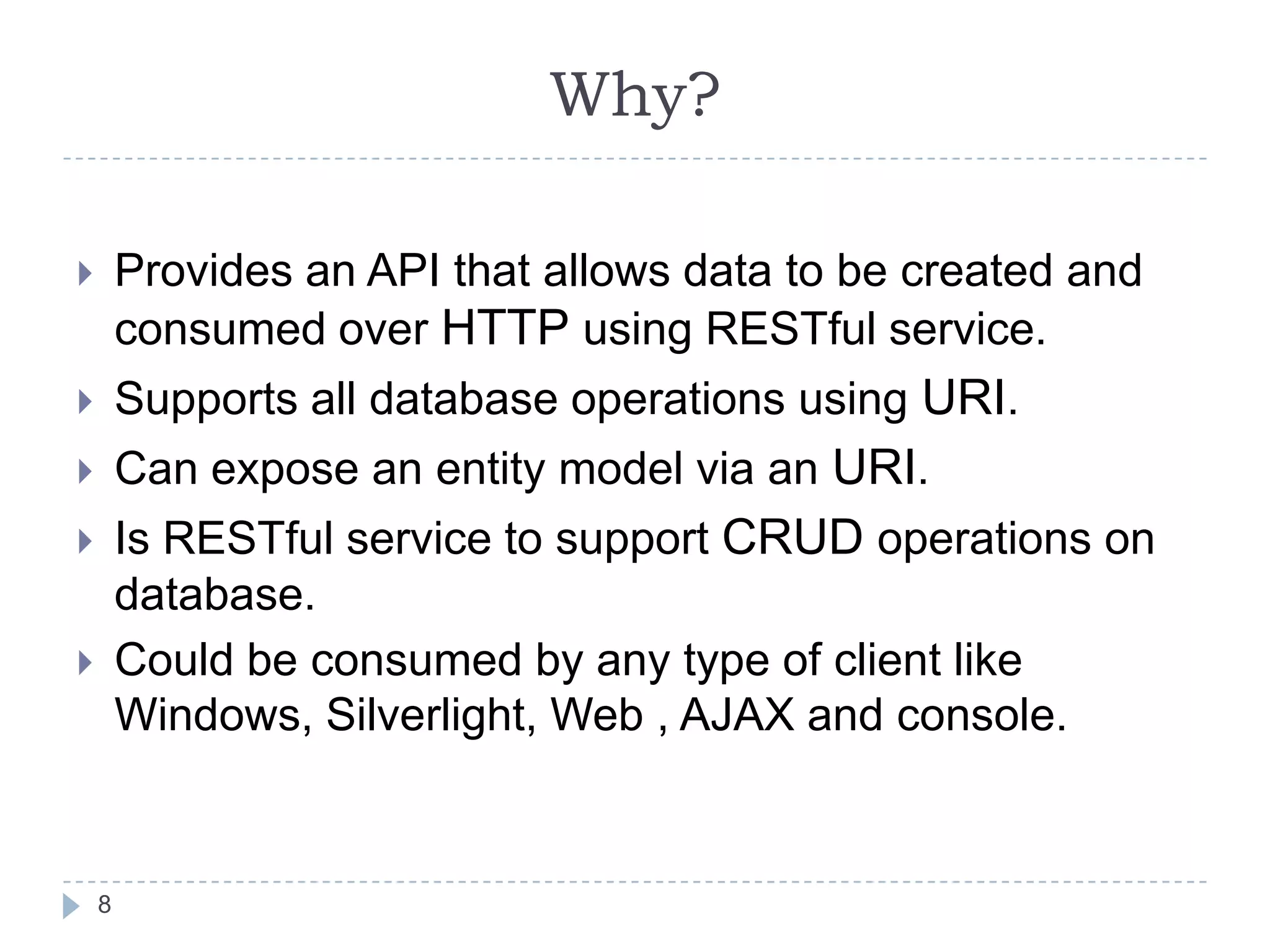 ADO.NET Data Services “Astoria”http://astoria.mslivelabs.com/ 7