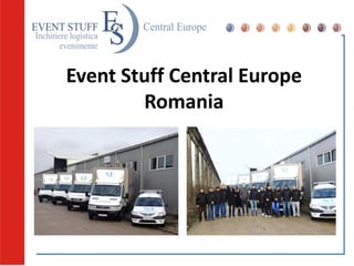 Event Stuff Central Europe
Romania
 