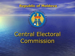 Central Electoral Commission Republic of Moldova 