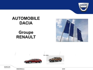 AUTOMOBILE DACIA Groupe RENAULT 