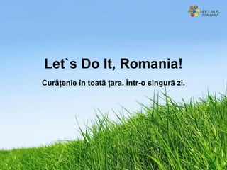 Let `s Do It, Romania! Curăţenie în toată ţara. Într-o singură zi. Comunicare online  pentru ONG-uri 