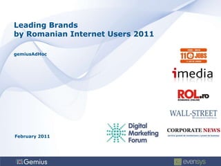 Leading Brandsby Romanian Internet Users 2011gemiusAdHoc February 2011 