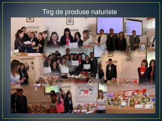 Tirg de produse naturiste
 