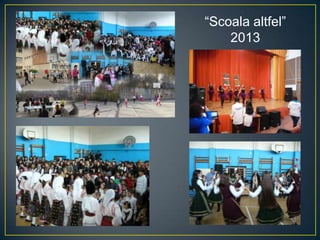 “Scoala altfel”
2013
 