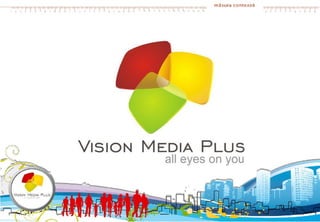 Prezentare Locatii Vision Media Plus