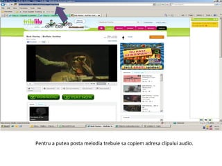 Pentru a putea posta melodia trebuie sa copiem adresa clipului audio. 