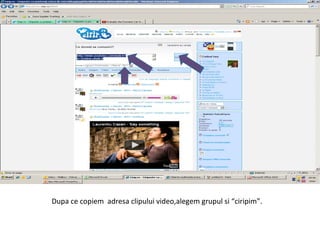 Dupa ce copiem  adresa clipului video,alegem grupul si “ciripim”. 