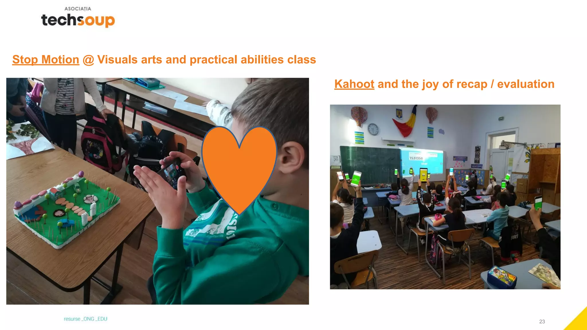 23
Stop Motion @ Visuals arts and practical abilities class
Kahoot and the joy of recap / evaluation
 