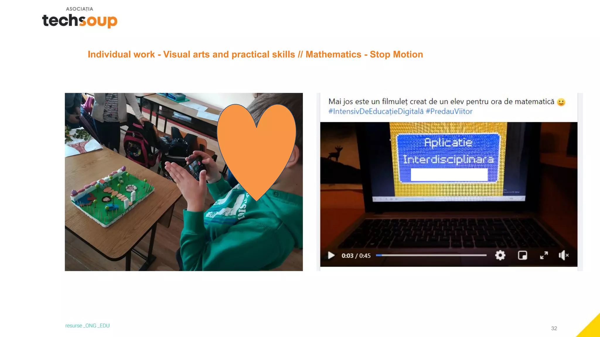 32
Echipa noastră
Individual work - Visual arts and practical skills // Mathematics - Stop Motion
 