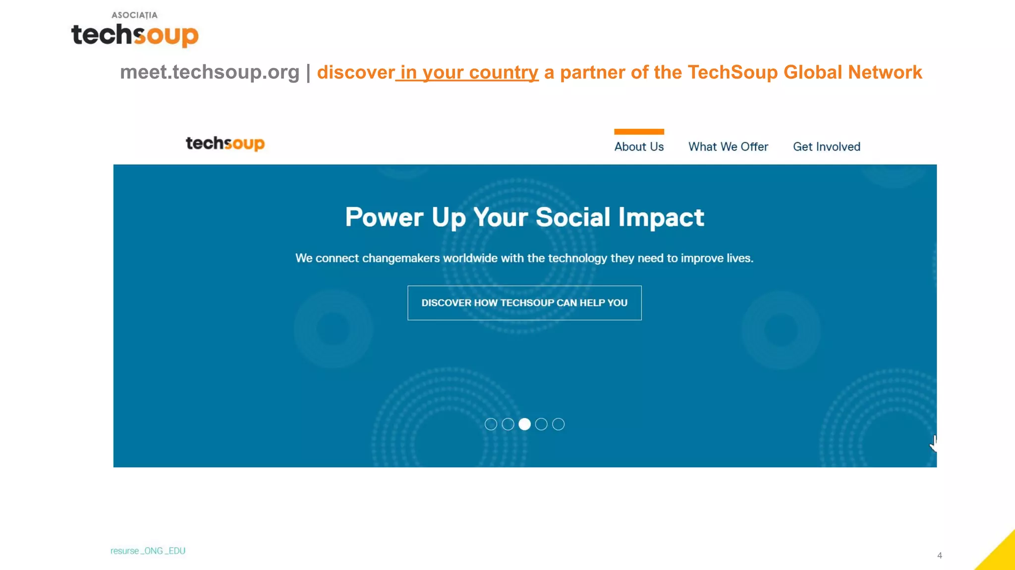 4
meet.techsoup.org | discover in your country a partner of the TechSoup Global Network
 