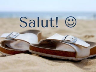 Salut! 
 