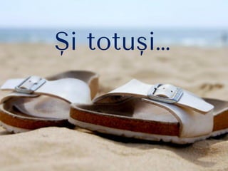 Şi totuşi…
 