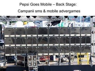 Pepsi Goes Mobile – Back Stage: Campanii sms & mobile advergames 