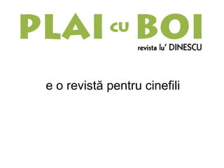 e o revist ă pentru cinefili 