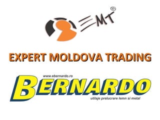 EXPERT MOLDOVA TRADING
 