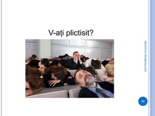 V-aţi plictisit?11AlexChimu.Wordpress.com