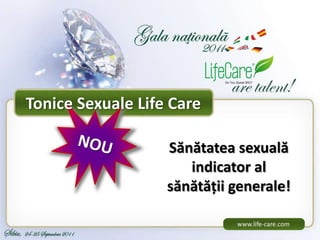 ToniceSexuale Life Care NOU Sănătatea sexualăindicator al sănătăţii generale! 