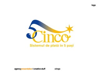 logo




                  !




agencypresentation | creative stuff   cinqo
 