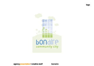 logo


                                                !




agencypresentation | creative stuff   bonaire
 