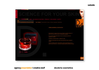 website




agencypresentation | creative stuff   deuteria cosmetics
 