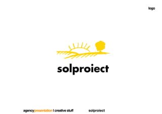 logo




                !




agencypresentation | creative stuff   solproiect
 