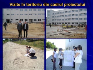 Vizite în teritoriu  din  cadrul proiectului 