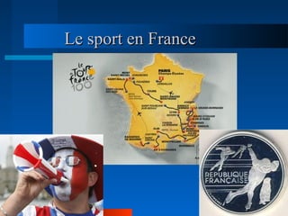 Le sport en FranceLe sport en France
 