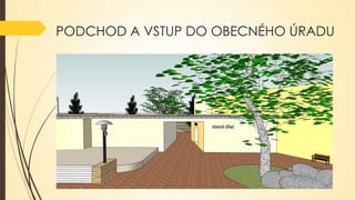 PODCHOD A VSTUP DO OBECNÉHO ÚRADU

 
