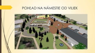 POHĽAD NA NÁMESTIE OD VILIEK

 