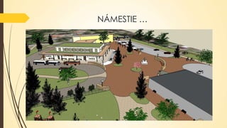 NÁMESTIE …

 