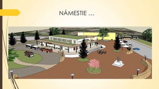 NÁMESTIE …

 