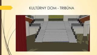 KULTÚRNY DOM - ոÚ

 