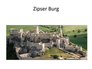 Zipser Burg
 