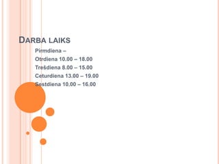 Iespēja spēlēt dažādas galda spēlesDarba laiksPirmdiena –Otrdiena 10.00 – 18.00Trešdiena 8.00 – 15.00Ceturdiena 13.00 – 19.00Sestdiena 10.00 – 16.00