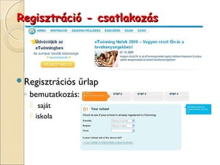 Regisztráció - csatlakozás




Regisztrációs   űrlap
 ◦ bemutatkozás:
    saját
    iskola
 