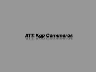 ATT: Kgp Comuneros
 