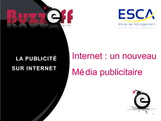 La publicité sur internet : Internet un Nouveau Média - ESCA 2.0 -