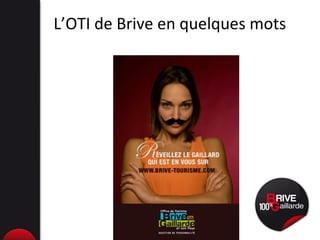 L’OTI de Brive en quelques mots 