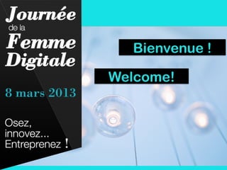 Bienvenue !

Welcome!
 