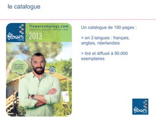 le catalogue


               Un catalogue de 190 pages :

               > en 3 langues : français,
               anglais, néerlandais

               > tiré et diffusé à 90.000
               exemplaires
 