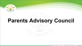 Parents Advisory Council 
 