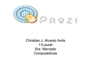 Christian J. Alvarez Avila 11Laurel Sra. Mercado Computadoras 