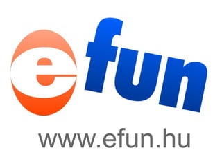 www.efun.hu
 